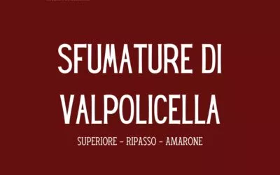 Sfumature di Valpolicella – 3 degustazioni alla cieca esclusive